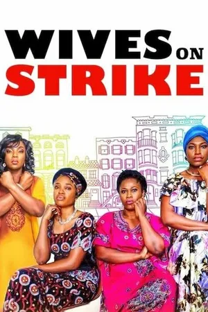 Постер к сериалу Wives on strike (2018)