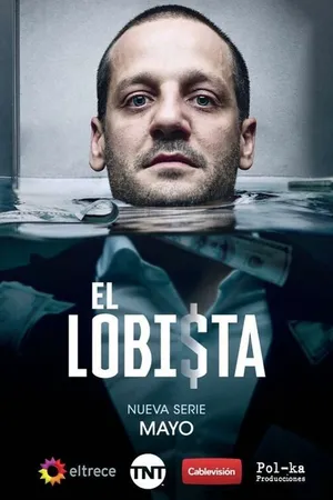 Постер к сериалу El Lobista (2018)