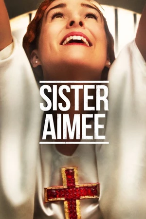 Постер к фильму Sister Aimee (2019)