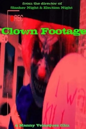 Постер к фильму Clown Footage (2018)