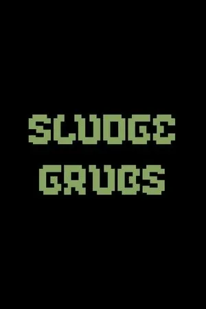 Постер к фильму Sludge Grubs (1972)