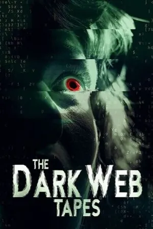 Постер к фильму The Dark Web Tapes (2020)