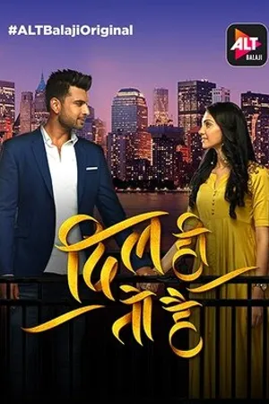 Постер к сериалу Dil Hi Toh Hai (2018)
