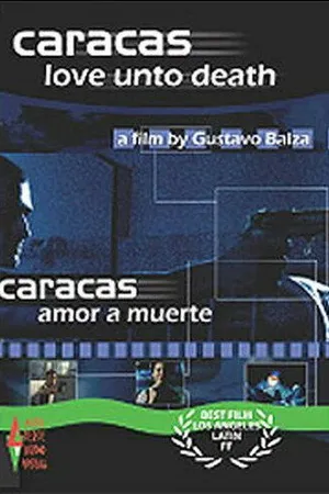 Постер к фильму Каракас любовь и смерть (2000)