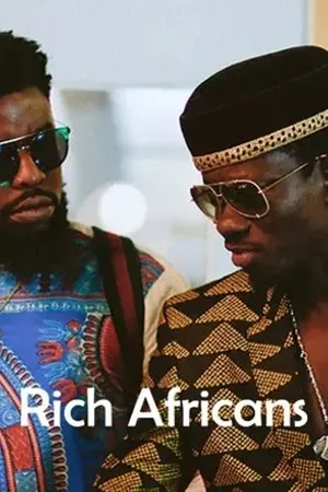 Постер к сериалу Rich Africans (2018)
