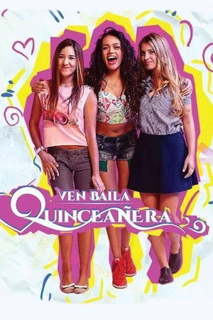 Постер к сериалу Ven, Baila, Quinceañera (2015)