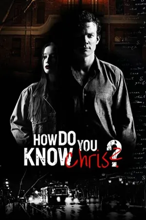 Постер к фильму How Do You Know Chris? (-)