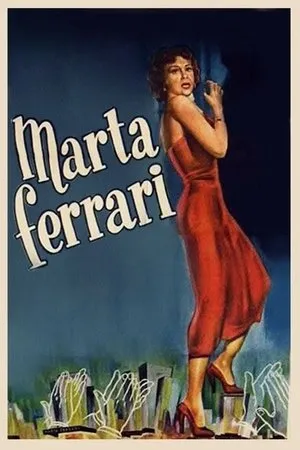 Постер к фильму Marta Ferrari (1956)