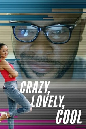 Постер к сериалу Crazy, Lovely, Cool (2018)