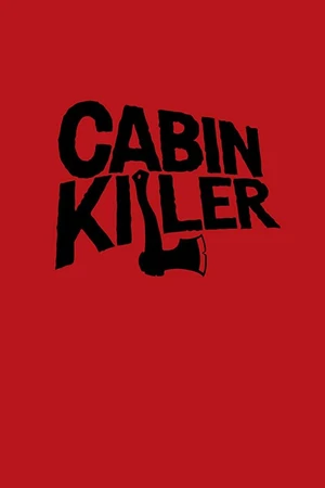 Постер к фильму Cabin Killer (2018)