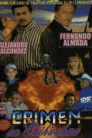 Постер к фильму Crimen en Chihuahua (1995)