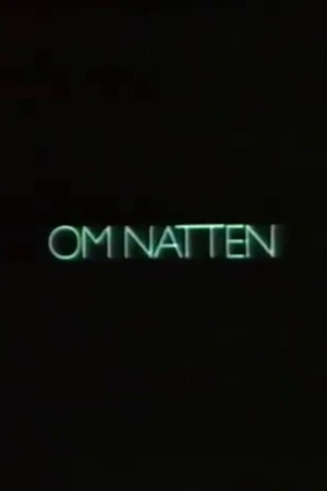 Постер к мультфильму Om natten (1981)