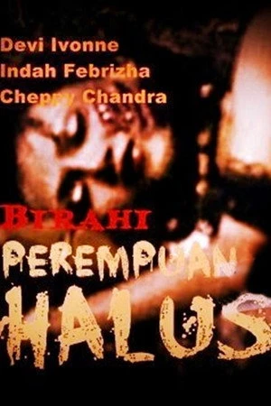 Постер к фильму Birahi perempuan halus (1997)