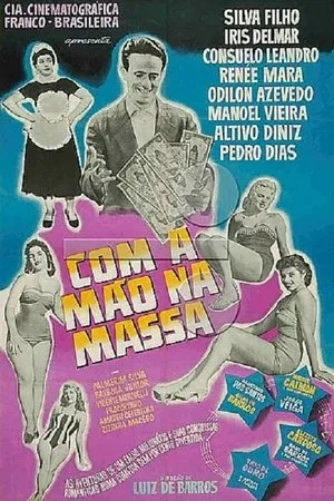 Постер к фильму Com a Mão na Massa (1958)