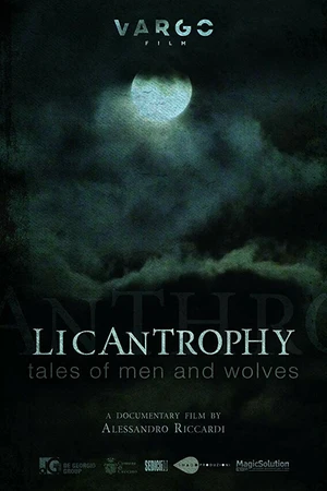 Постер к фильму Licantropia: Storia di uomini e lupi (2017)