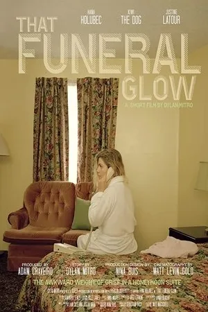 Постер к фильму That Funeral Glow (2018)