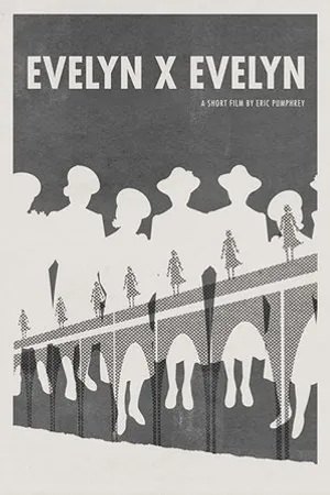 Постер к фильму Evelyn x Evelyn (2019)