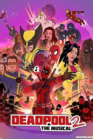 Постер к фильму Deadpool The Musical 2 - Ultimate Disney Parody (2018)