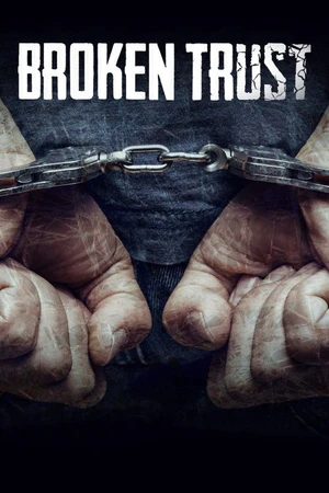 Постер к сериалу Broken Trust (2018)