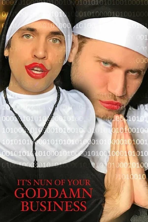 Постер к фильму It's Nun of Your Goddamn Business (2018)