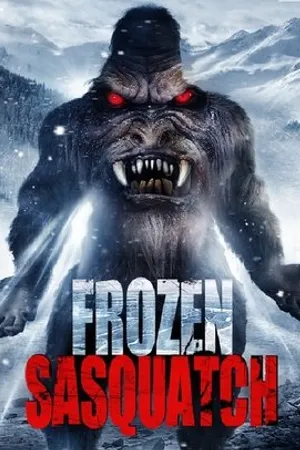 Постер к фильму Frozen Sasquatch (2018)