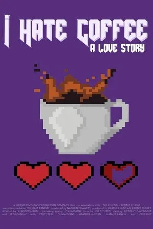 Постер к фильму I Hate Coffee, a Love Story (2018)