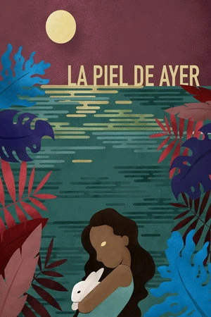 Постер к фильму La Piel De Ayer (2018)