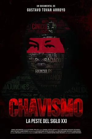 Постер к фильму Chavismo: la peste del siglo XXI (2018)