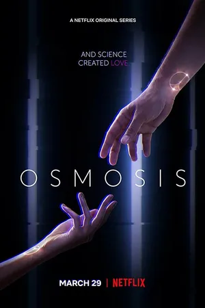 Постер к сериалу Осмос (2019)