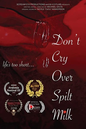 Постер к фильму Don't Cry Over Spilt Milk (2018)