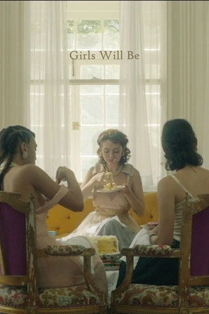 Постер к фильму Girls Will Be (2018)