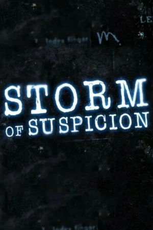 Постер к сериалу Storm of Suspicion (2018 - 2021)