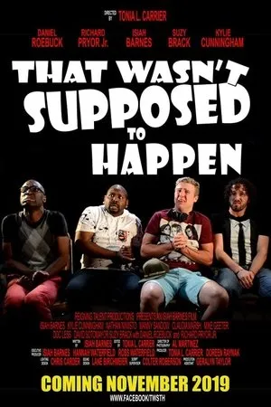 Постер к фильму That Wasn't Supposed to Happen (2019)