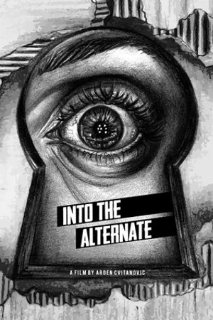 Постер к фильму Into the Alternate (2018)