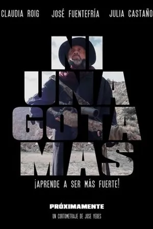 Постер к фильму Ni una gota más (2018)