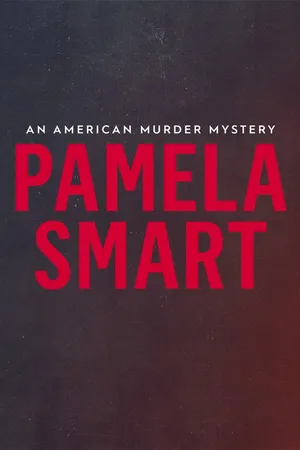 Постер к сериалу Памела Смарт: Тайна американского убийства (2018)