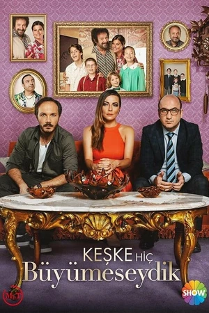 Постер к сериалу Лучше бы мы никогда не вырастали (2018)