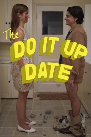 Постер к фильму The Do It Up Date (2019)