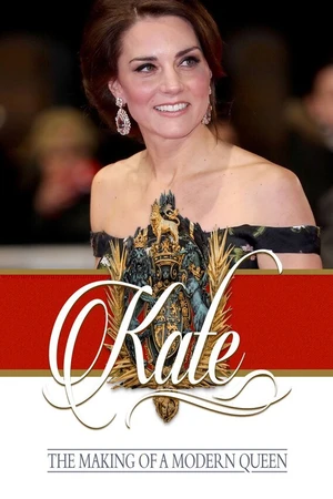 Постер к фильму Kate: The Making of a Modern Queen (2017)