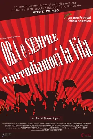 Постер к фильму Ora e sempre riprendiamoci la vita (2018)