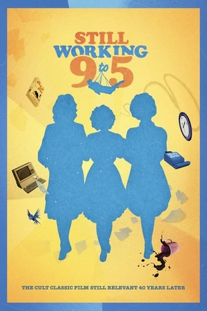 Постер к фильму Still Working 9 to 5 (2022)