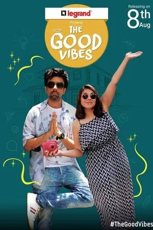 Постер к сериалу The Good Vibes (2018)