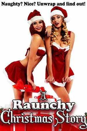 Постер к фильму A Raunchy Christmas Story (2018)