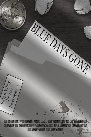 Постер к фильму Blue Days Gone (2018)