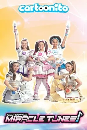Постер к сериалу Idol X Warrior: Miracle Tunes! (European Version) (2018)