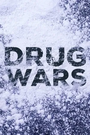Постер к сериалу Drug Wars (2015)