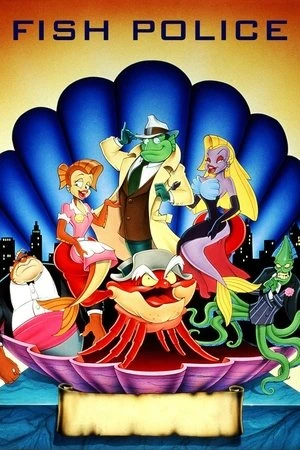 Постер к мультсериалу Fish Police (1992)