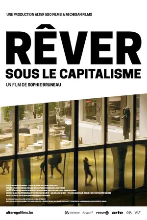 Постер к фильму Rêver sous le capitalisme (2018)
