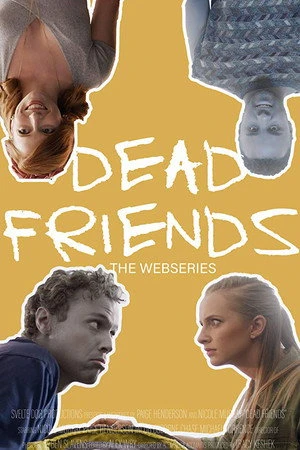 Постер к сериалу Dead Friends (2019)
