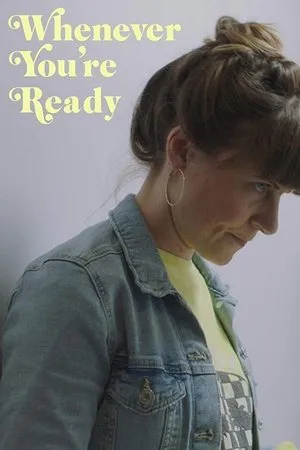 Постер к фильму Whenever You're Ready (2018)
